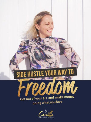 cover image of Side Hustle Your Way to Freedom!